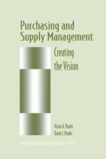 Purchasing and Supply Management: Creating the Vision