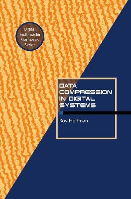 Data Compression in Digital Systems - R. Hoffman - cover