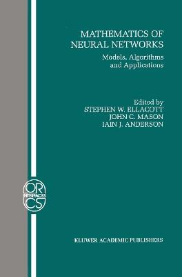 Mathematics of Neural Networks: Models, Algorithms and Applications - cover
