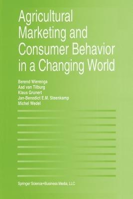 Agricultural Marketing and Consumer Behavior in a Changing World - cover