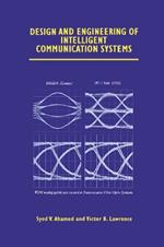 Design and Engineering of Intelligent Communication Systems