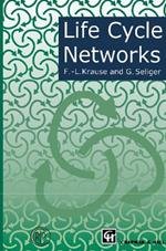 Life Cycle Networks: Proceedings of the 4th CIRP International Seminar on Life Cycle Engineering 26–27 June 1997, Berlin, Germany