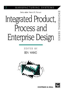 Integrated Product, Process and Enterprise Design - cover