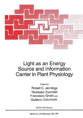 Light as an Energy Source and Information Carrier in Plant Physiology - cover