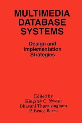 Multimedia Database Systems: Design and Implementation Strategies - cover