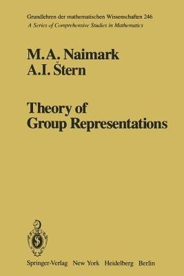 Theory of Group Representations - M.A. Naimark,A.I Stern - cover