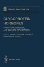 Glycoprotein Hormones: Structure, Function, and Clinical Implications
