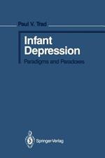Infant Depression: Paradigms and Paradoxes