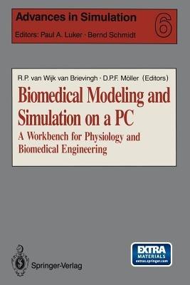 Biomedical Modeling and Simulation on a PC: A Workbench for Physiology and Biomedical Engineering - cover