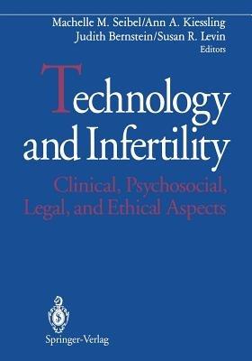 Technology and Infertility: Clinical, Psychosocial, Legal, and Ethical Aspects - cover
