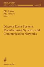 Discrete Event Systems, Manufacturing Systems, and Communication Networks