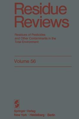 Residue Reviews: Residues of Pesticides and Other Contaminants in the Total Environment - Francis A. Gunther - cover