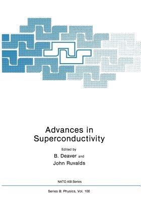 Advances in Superconductivity - J. Deaver,B.S. Deaver,J. Ruvalds - cover