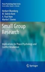 Small Group Research: Implications for Peace Psychology and Conflict Resolution