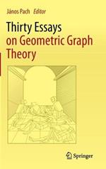 Thirty Essays on Geometric Graph Theory