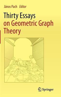 Thirty Essays on Geometric Graph Theory - cover