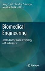 Biomedical Engineering: Health Care Systems, Technology and Techniques