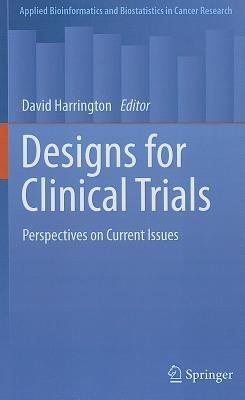 Designs for Clinical Trials: Perspectives on Current Issues - cover