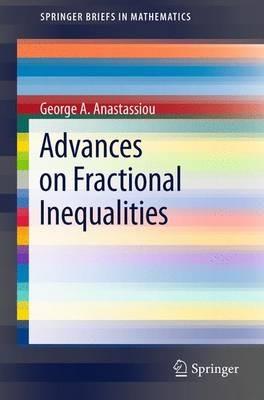 Advances on Fractional Inequalities - George A. Anastassiou - cover