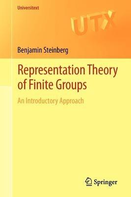 Representation Theory of Finite Groups: An Introductory Approach - Benjamin Steinberg - cover