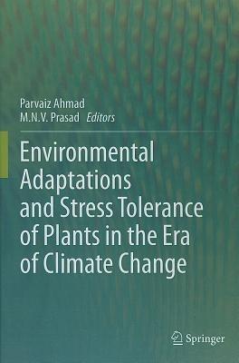 Environmental Adaptations and Stress Tolerance of Plants in the Era of Climate Change - cover