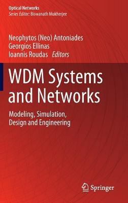 WDM Systems and Networks: Modeling, Simulation, Design and Engineering - cover