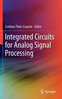 Integrated Circuits for Analog Signal Processing - cover