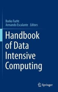 Handbook of Data Intensive Computing - cover