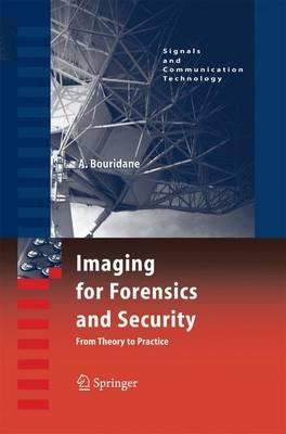 Imaging for Forensics and Security: From Theory to Practice - Ahmed Bouridane - cover