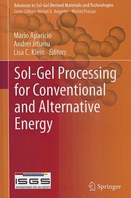 Sol-Gel Processing for Conventional and Alternative Energy - cover