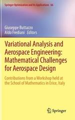 Variational Analysis and Aerospace Engineering: Mathematical Challenges for Aerospace Design: Contributions from a Workshop held at the School of Mathematics in Erice, Italy