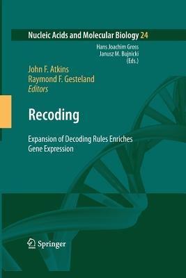 Recoding: Expansion of Decoding Rules Enriches Gene Expression - cover