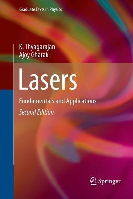 Lasers: Fundamentals and Applications - K. Thyagarajan,Ajoy Ghatak - cover