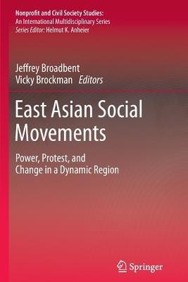 East Asian Social Movements: Power, Protest, and Change in a Dynamic Region - cover