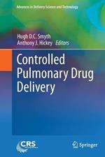 Controlled Pulmonary Drug Delivery