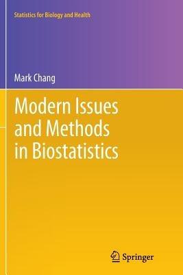 Modern Issues and Methods in Biostatistics - Mark Chang - cover