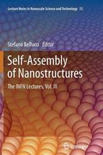 Self-Assembly of Nanostructures: The INFN Lectures, Vol. III