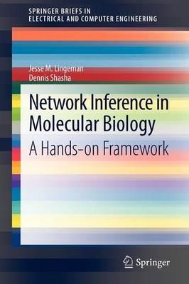 Network Inference in Molecular Biology: A Hands-on Framework - Jesse M. Lingeman,Dennis Shasha - cover