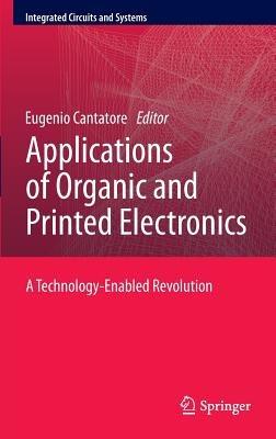 Applications of Organic and Printed Electronics: A Technology-Enabled Revolution - cover