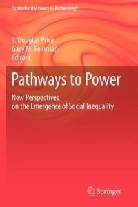 Pathways to Power: New Perspectives on the Emergence of Social Inequality - cover