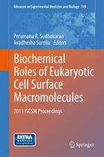 Biochemical Roles of Eukaryotic Cell Surface Macromolecules: 2011 ISCSM Proceedings