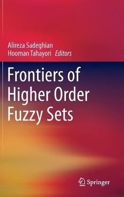 Frontiers of Higher Order Fuzzy Sets - cover