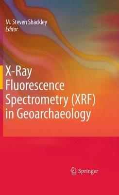 X-Ray Fluorescence Spectrometry (XRF) in Geoarchaeology - cover