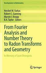 From Fourier Analysis and Number Theory to Radon Transforms and Geometry: In Memory of Leon Ehrenpreis