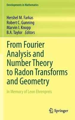From Fourier Analysis and Number Theory to Radon Transforms and Geometry: In Memory of Leon Ehrenpreis - cover