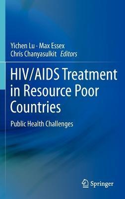 HIV/AIDS Treatment in Resource Poor Countries: Public Health Challenges - cover