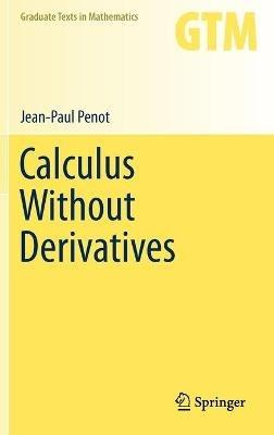Calculus Without Derivatives - Jean-Paul Penot - cover