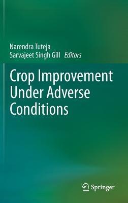 Crop Improvement Under Adverse Conditions - cover