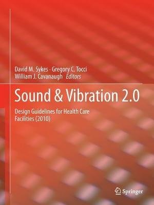 Sound & Vibration 2.0: Design Guidelines for Health Care Facilities - cover