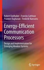 Energy-Efficient Communication Processors: Design and Implementation for Emerging Wireless Systems